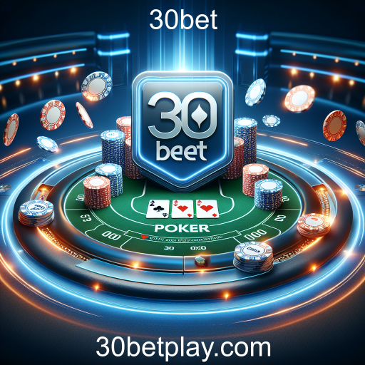 Descubra a Categoria 'Poker Jogar' na 30bet: Emoções e Desafios
